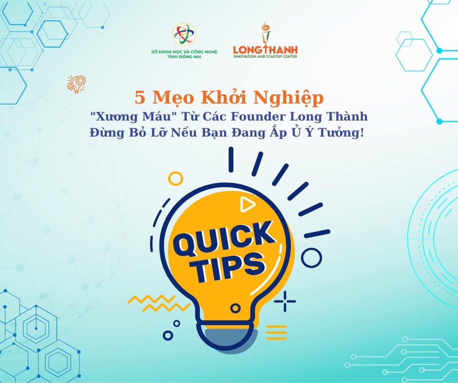 5 Mẹo Khởi Nghiệp “Xương Máu” Từ Các Founder Long Thành – Đừng Bỏ Lỡ Nếu Bạn Đang Ắp Ủ Ý Tưởng